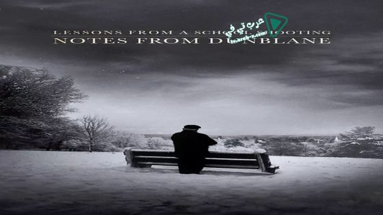 فيلم Notes from Dunblane: Lessons from a School Shooting 2018 مترجم