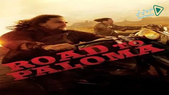 فيلم Road to Paloma 2014 مترجم