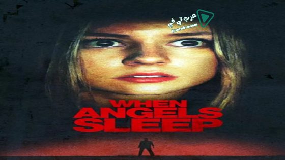 فيلم When Angels Sleep 2018 مترجم